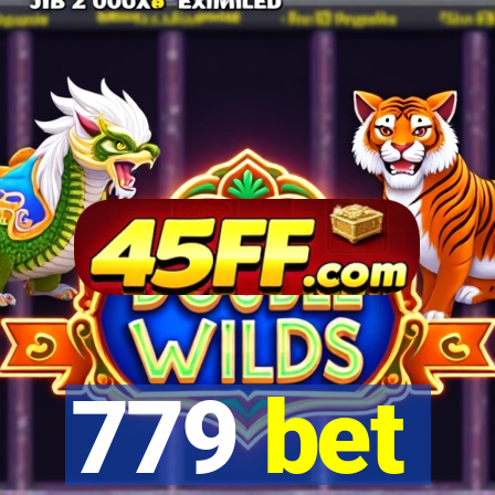 779 bet